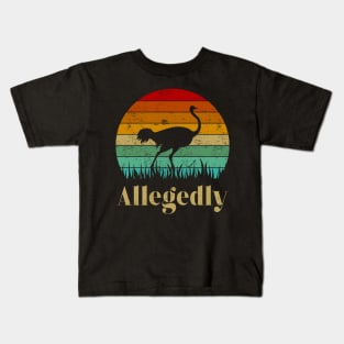 Allegedly Ostrich Kids T-Shirt